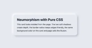 Neumorphic card on a light gray background, soft raised effect with gentle shadows and a short heading and paragraph.
