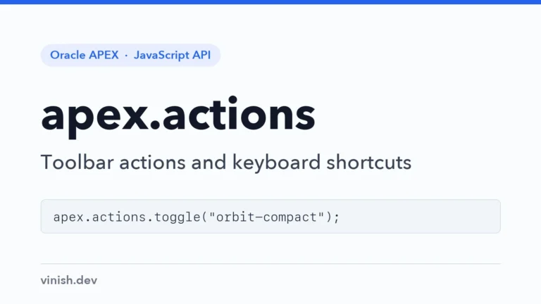 How to Add Keyboard Shortcuts and Toolbar Actions Using apex.actions in Oracle APEX