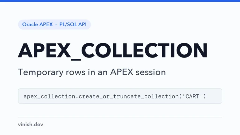 How to Store Temporary Data in an APEX Session Using APEX_COLLECTION