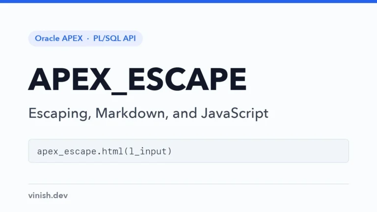 How to Escape Output and Render Markdown Using APEX_ESCAPE and APEX_MARKDOWN
