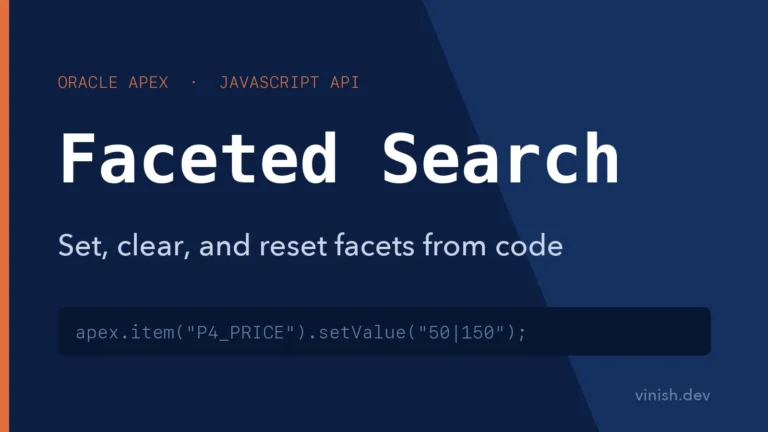 How to Set, Clear, and Reset Facets Using JavaScript in Oracle APEX Faceted Search