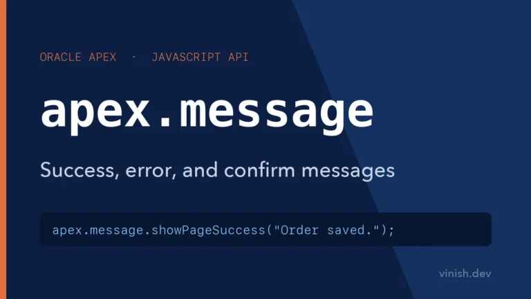 How to Show Success, Error, and Confirm Messages Using apex.message in Oracle APEX