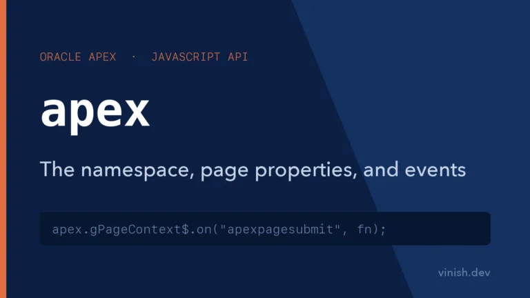 How to Use the apex Namespace and Page Events in Oracle APEX JavaScript