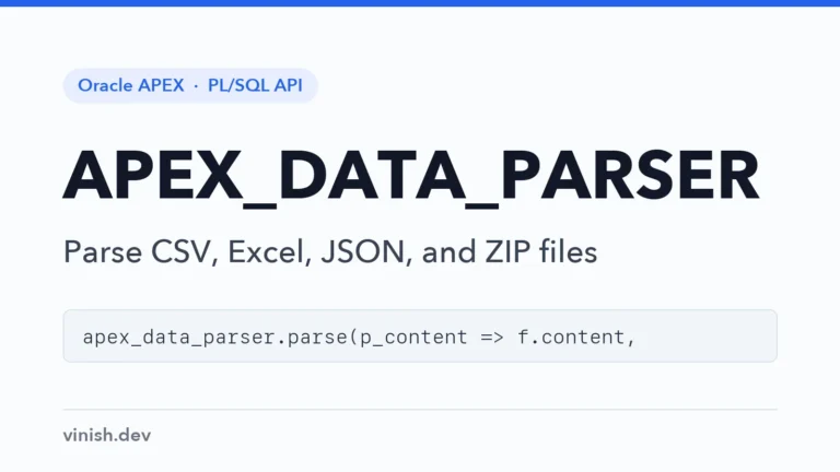 How to Parse CSV, Excel, and ZIP Files in PL/SQL Using APEX_DATA_PARSER and APEX_ZIP