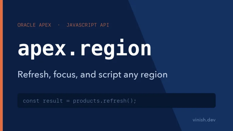 How to Refresh and Control Regions Using apex.region in Oracle APEX