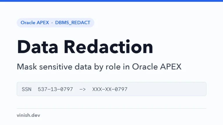 Mask Sensitive Data in Oracle APEX with Oracle Data Redaction (DBMS_REDACT)