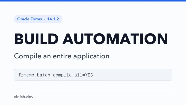 How to Automate Oracle Forms Builds from the Command Line