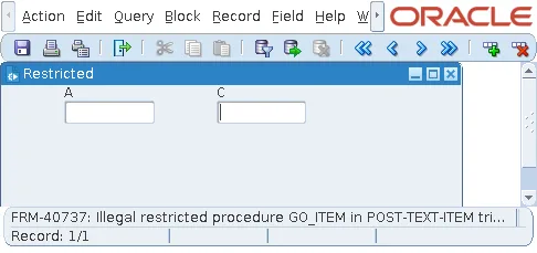 Oracle Forms error FRM-40737 Illegal restricted procedure GO_ITEM in POST-TEXT-ITEM trigger