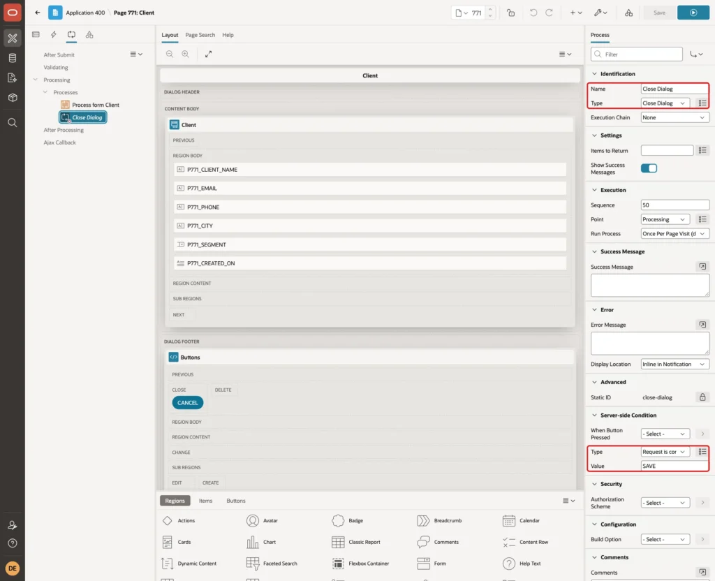 Close Dialog process with Name, Type Close Dialog, Server-side Condition Type Request is contained in Value and Value SAVE marked with red boxes