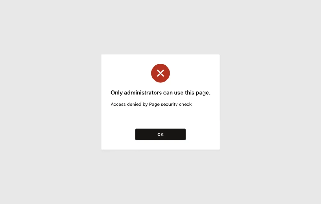 Oracle APEX error page with Only administrators can use this page. and Access denied by Page security check