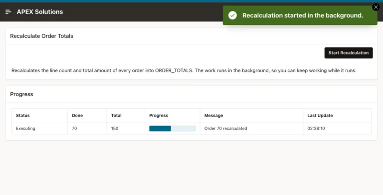 Oracle APEX Recalculate Totals page with status Executing, 70 of 150 done, a progress bar and the message Order 70 recalculated