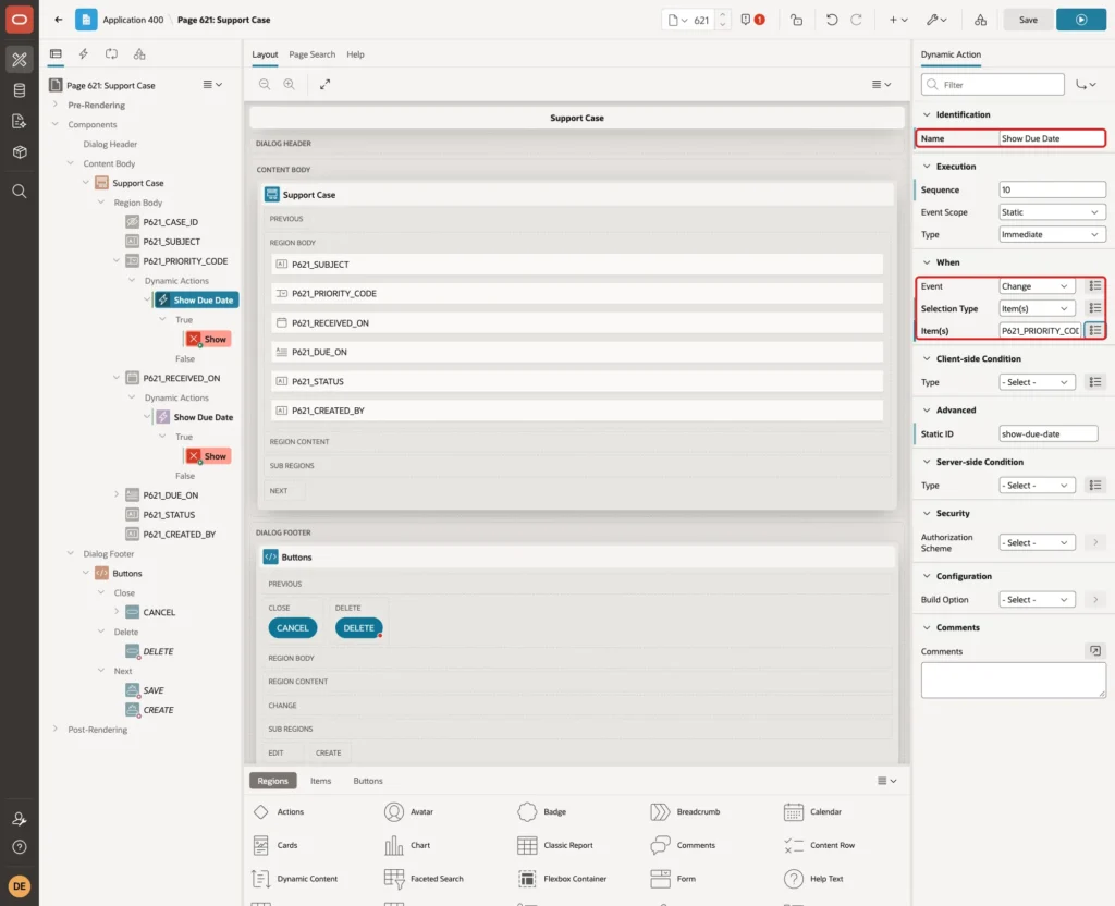 Dynamic action Show Due Date with Event Change and Items P621_PRIORITY_CODE,P621_RECEIVED_ON marked with red boxes