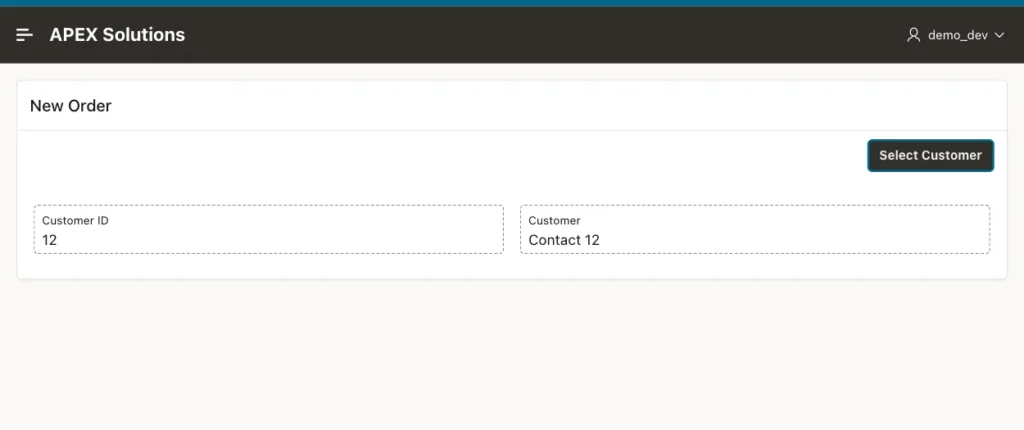 Oracle APEX New Order page showing Customer ID 12 and Customer Contact 12 after the dialog closed