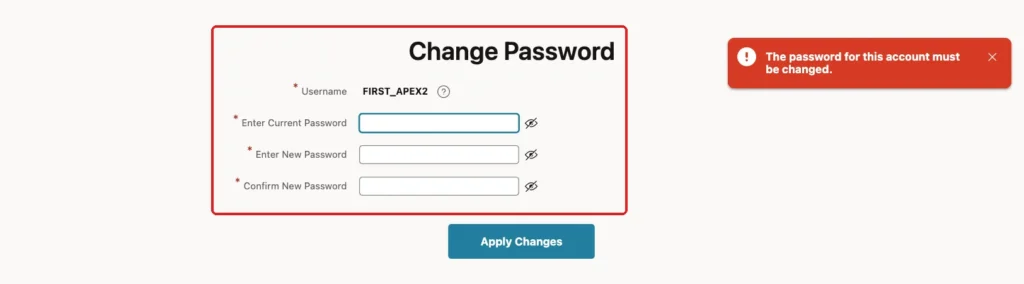 Oracle APEX Change Password page with the message The password for this account must be changed. and the three password fields marked with a red box