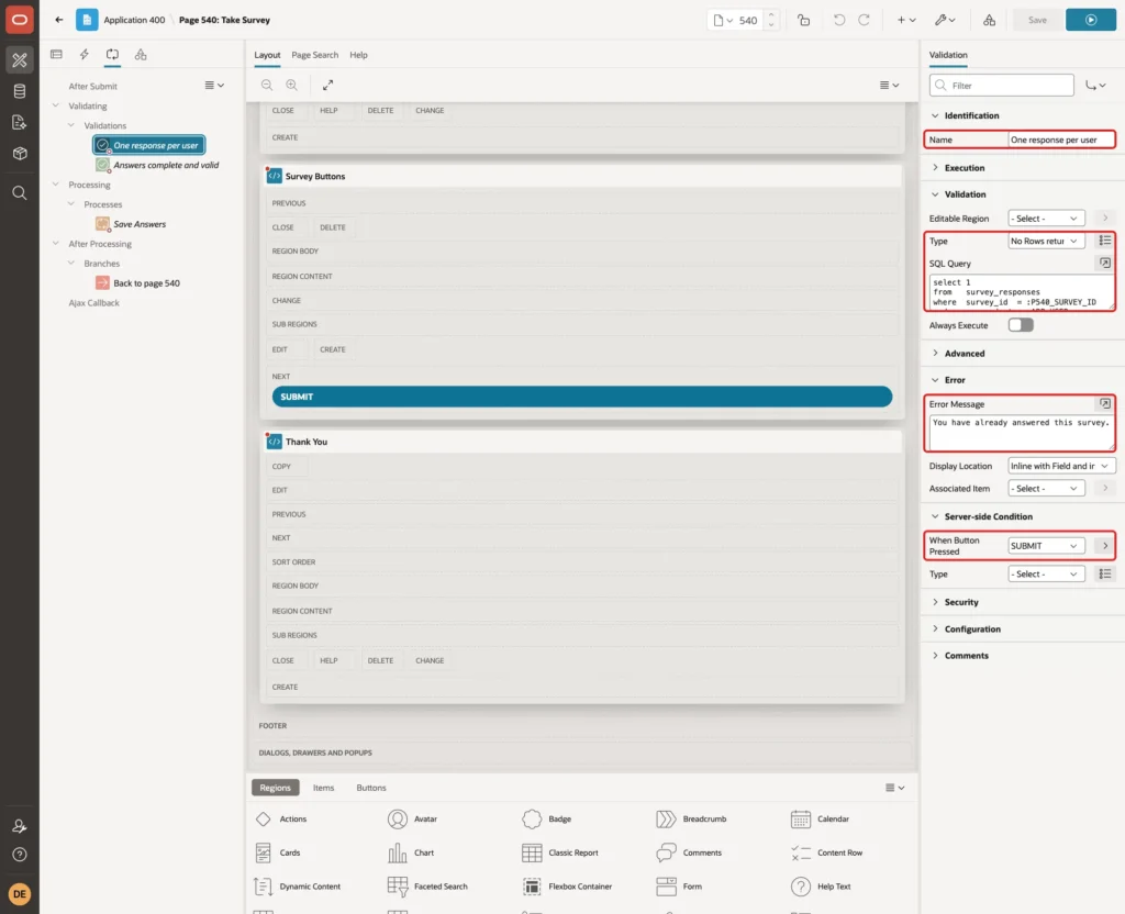 Validation One response per user with Type No Rows returned, SQL Query, Error Message and When Button Pressed SUBMIT marked with red boxes