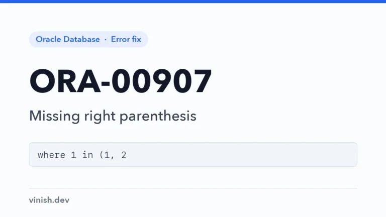 How to Fix ORA-00907: Missing Right Parenthesis in Oracle