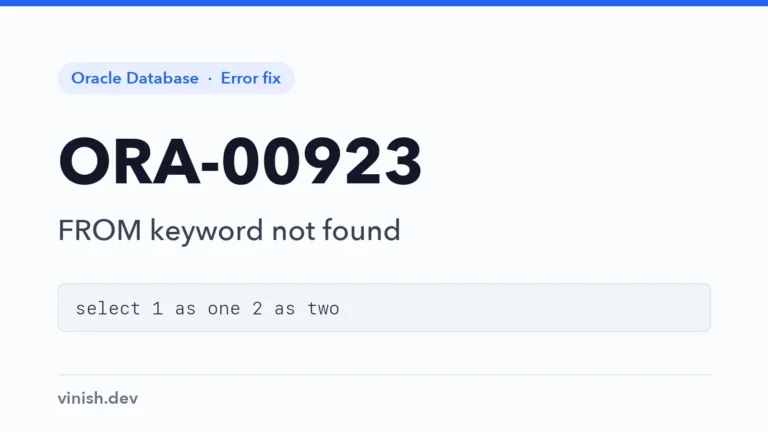 How to Fix ORA-00923: FROM Keyword Not Found Where Expected in Oracle