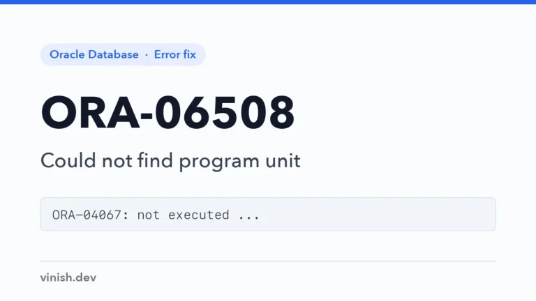 How to Fix ORA-06508: PL/SQL: Could Not Find Program Unit Being Called in Oracle