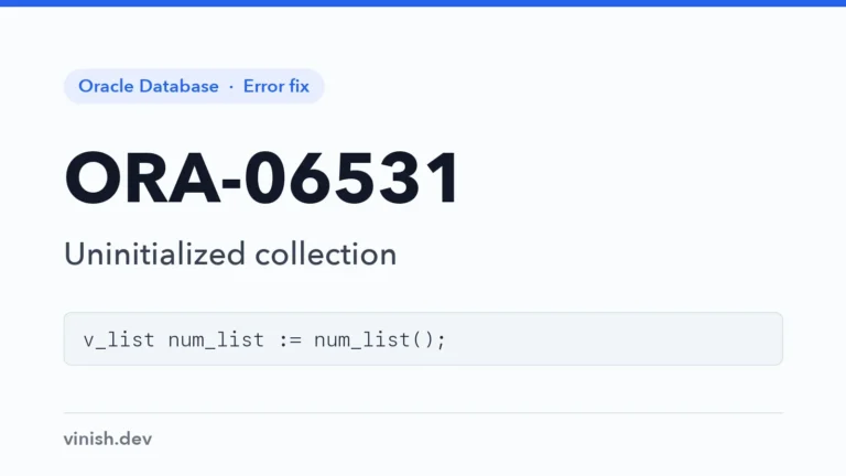 How to Fix ORA-06531: Reference to Uninitialized Collection in Oracle