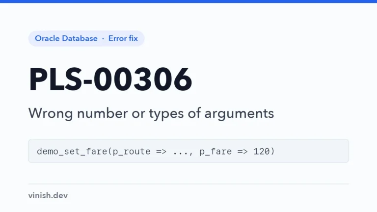 How to Fix PLS-00306: Wrong Number or Types of Arguments in Call in Oracle