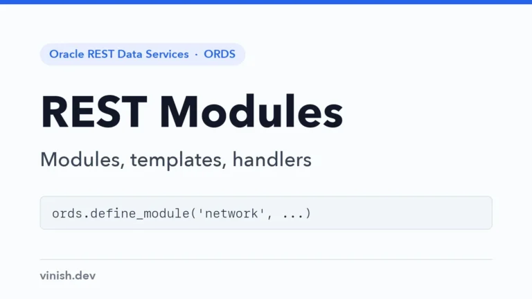 How to Create a REST Module, Template, and Handler with ORDS.DEFINE_MODULE