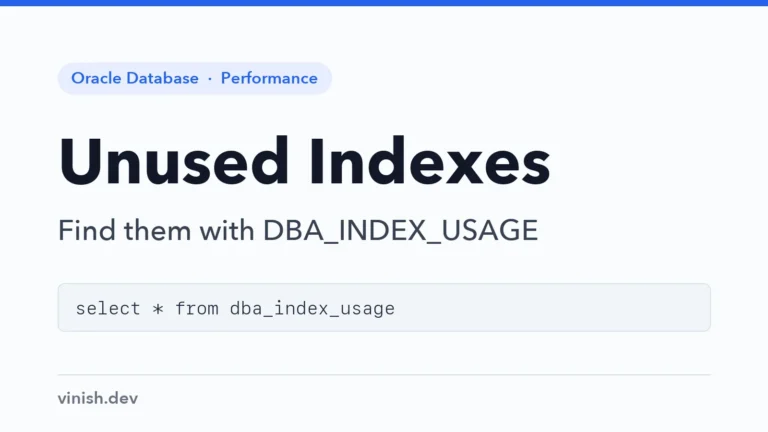 How to Find Unused Indexes with DBA_INDEX_USAGE