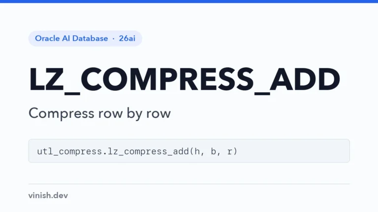 How to Compress Data in Pieces with UTL_COMPRESS.LZ_COMPRESS_ADD