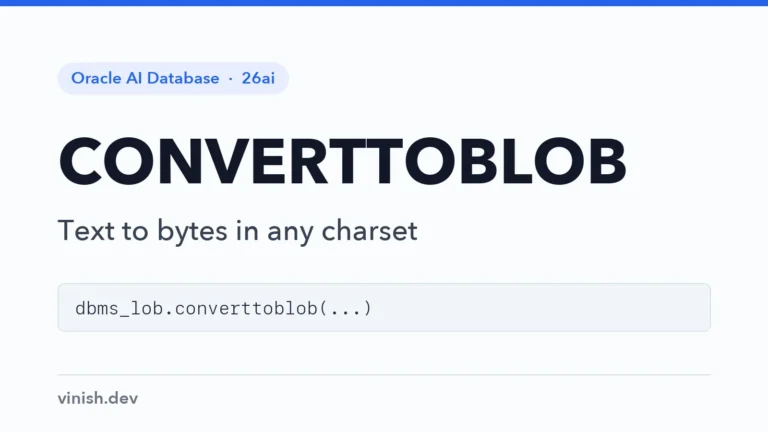 How to Convert CLOB to BLOB with DBMS_LOB.CONVERTTOBLOB