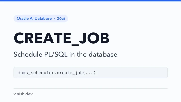 How to Create Jobs with DBMS_SCHEDULER.CREATE_JOB