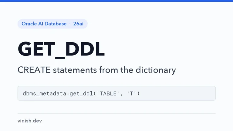 How to Get DDL with DBMS_METADATA.GET_DDL