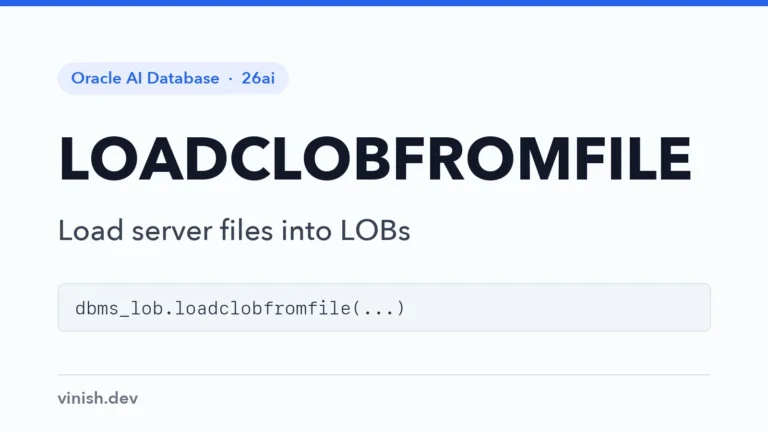 How to Load Files into CLOBs with DBMS_LOB.LOADCLOBFROMFILE